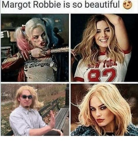Margot Robbie Is So Beautiful Beautiful Meme On Meme