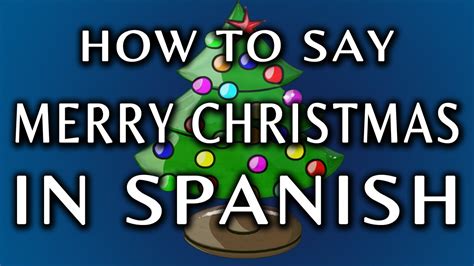 How to say 29 in spanish? How To Say Merry Christmas In Spanish - YouTube
