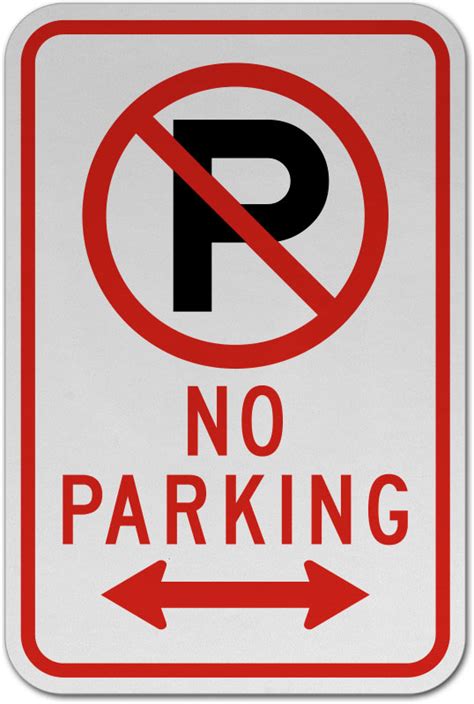 In almost any city, it's illegal to park within a certain distance of a fire hydrant, an intersection or a bus stop. Traffic Signs - No Parking (Double Arrow) Sign 12 x 18 ...