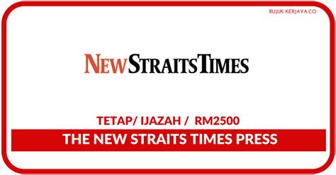 Jawatan Kosong Terkini The New Straits Times Press M Berhad Sale