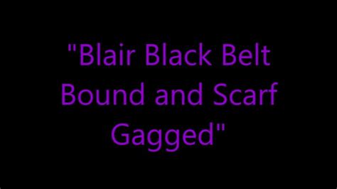 Blair Black Belt Bound And Scarf Gagged Mp4 Blair Blousons Fabulous