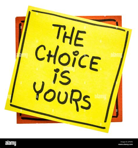 The Choice Is Yours Inspirational Reminder Handwriting On An Isolated