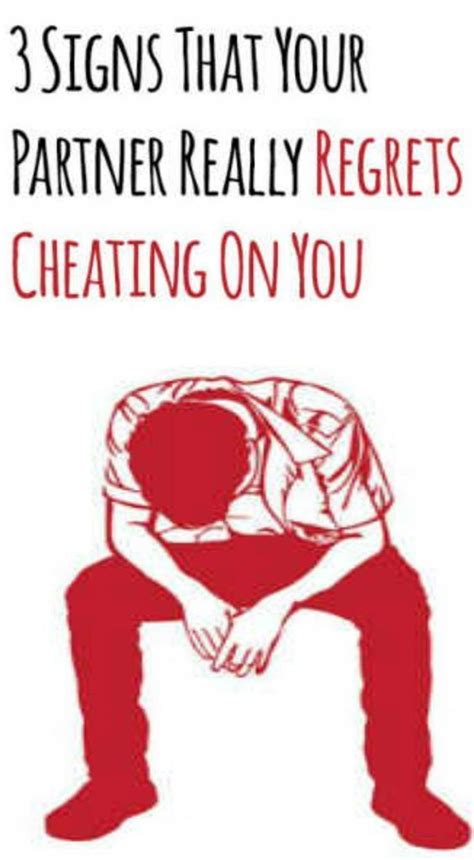 Get Healthy 3 Signs That Your Partner Really Regrets Cheating On You Cheating Cheating