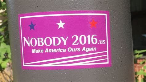 Nobody For President The Americans Campaigning For None Of The Above