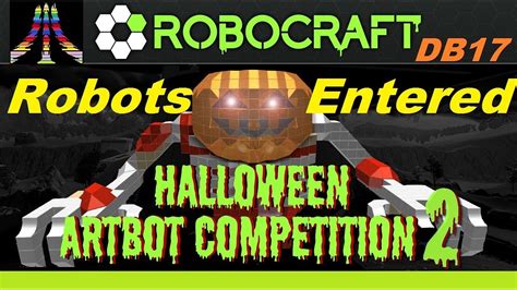 Robocraft The Db17 Halloween Artbot Contest Youtube