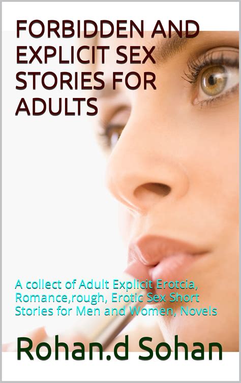 Forbidden And Explicit Sex Stories For Adults A Collect Of Adult