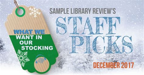 December 17 Staff Picks Holiday Wish Lists Sample Libraries