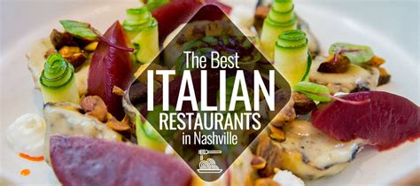 The Best Italian Restaurants In Nashville Nashville Guru