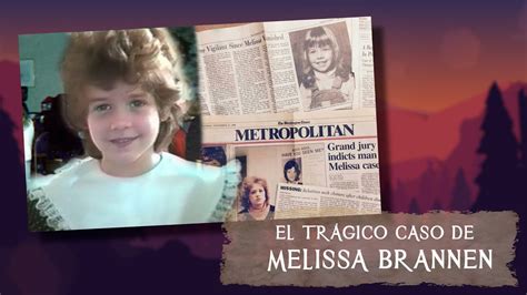 El Trágico Caso De Melissa Brannen Topciclopedia Youtube