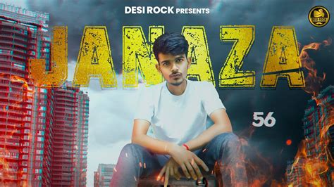 Janaza By Chhappan Desi Rock New Latest Rap Song 2020 Youtube