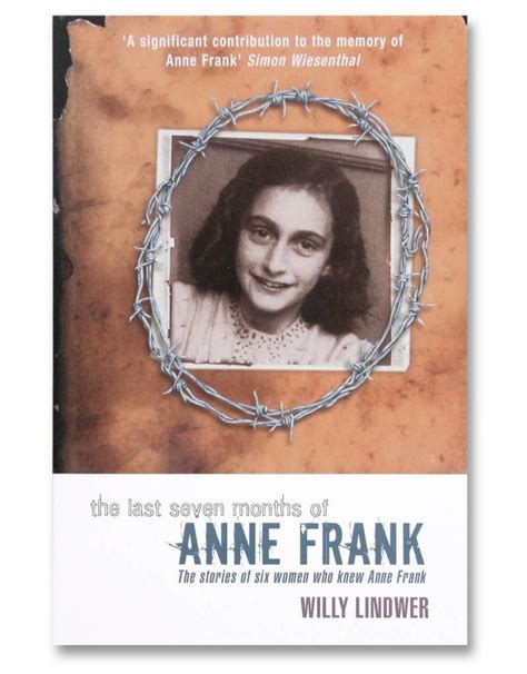 The Last Seven Months Of Anne Frank Anne Frank Stichting