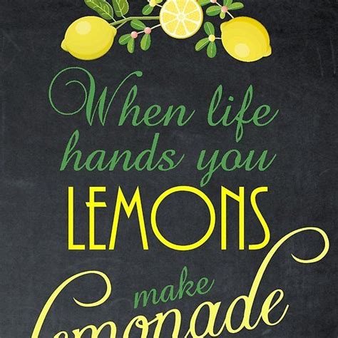When Life Hands You Lemons Make Lemonade Lemons Lemonade Cooking Quotes