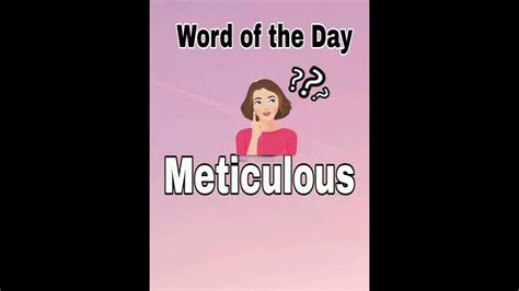 Learn The Meaning Of Word Meticulous Youtube