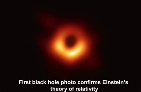 First Black Hole Photo Confirms Einsteins Theory Of Relativity
