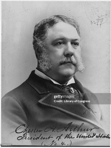 President Chester A Arthur News Photo Getty Images