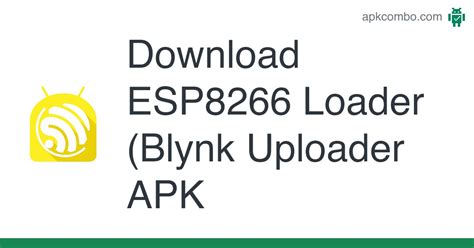 Esp8266 Loader Blynk Uploader Apk Android App Free Download