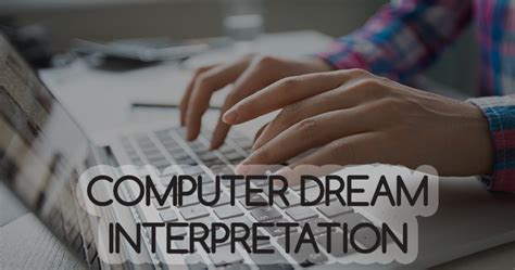 Computer Dream Interpretation Guide To Dreams