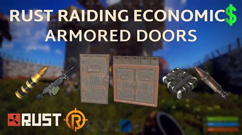Rust Raiding Economics Armored Doors Youtube
