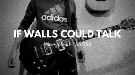 Imagine if babies could talk#funny #babies #comedy #laugh. If Walls Could Talk (5sos) - Cover - YouTube