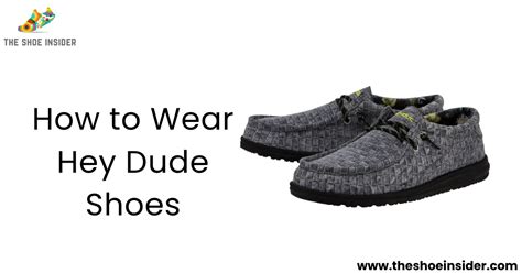 how to wear hey dude shoes 2023 a comprehensive guide the shoe insider