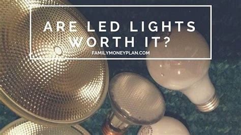 Are Led Lights Worth The Cost How To Calculate Your Led Savings In 5