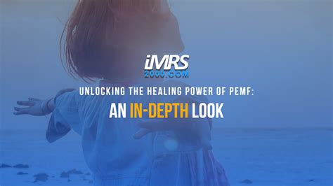 Unlocking the Healing Power of PEMF: An In-Depth Look