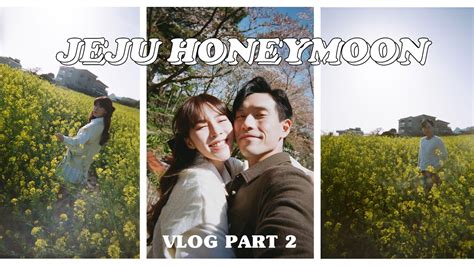 Jeju Honeymoon Vlog 💖🌙 Part 2 Youtube