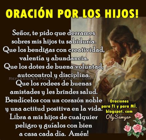 Oraciones Para Ti Y Para MÍ OraciÓn Por Los Hijos