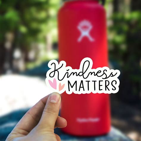 Kindness Matters Sticker Kindness Sticker Decal Etsy Hydroflask