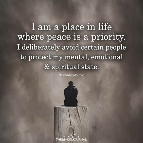 I Am At A Place In Life Where Peace Is A Priority The Minds Journal