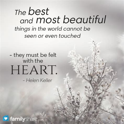 The Best And Most Beautiful Things In The World Cannot Be Seen Or Even