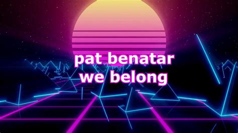 Pat Benatar We Belong Slowed Reverb Youtube