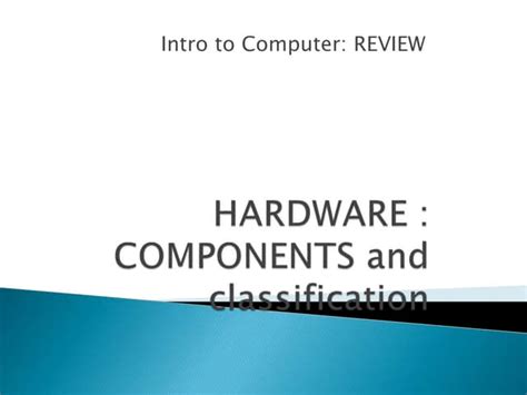 Intro To Computers Hardware Components Ppt