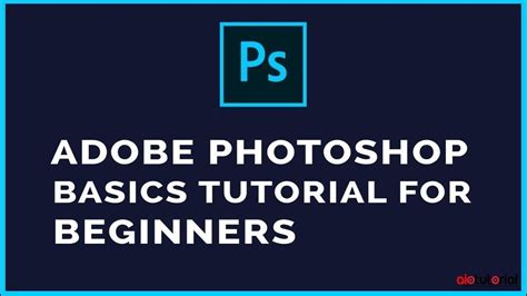Adobe Photoshop Video Tutorial The Basics For Beginners