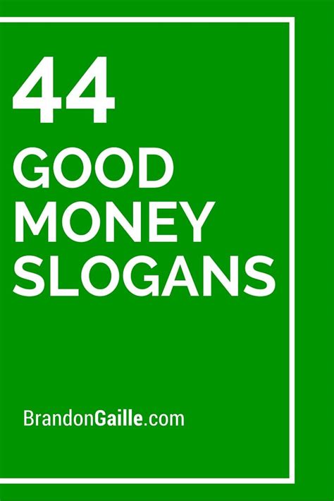 44 Good Money Slogans Catchy Taglines Catchy Slogans Slogan List