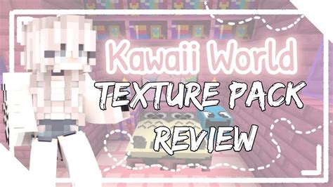 Kawaii World Texture Pack Review Minecraft Youtube