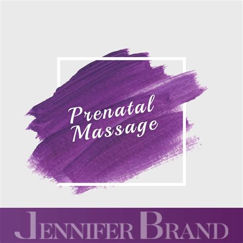 Is Prenatal Massage Right For Me Jennifer Brand Spa
