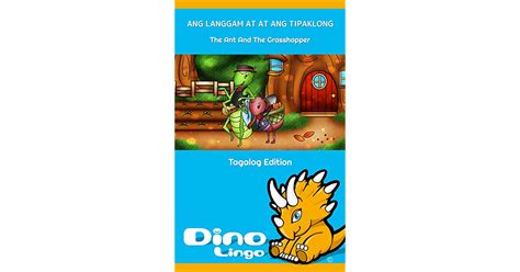 Ang Langgam At Ang Tipaklong By Dino Lingo