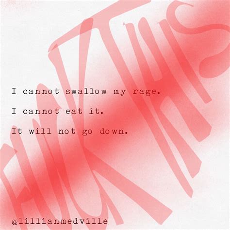 i cannot swallow my rage i cannot eat it it will not go down artandbravery feelyourfeelings