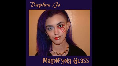 Daphne Jo Magnifying Glass Official Lyric Video Youtube