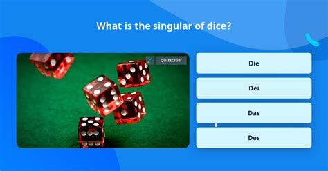What Is The Singular Of Dice Trivia Questions Quizzclub
