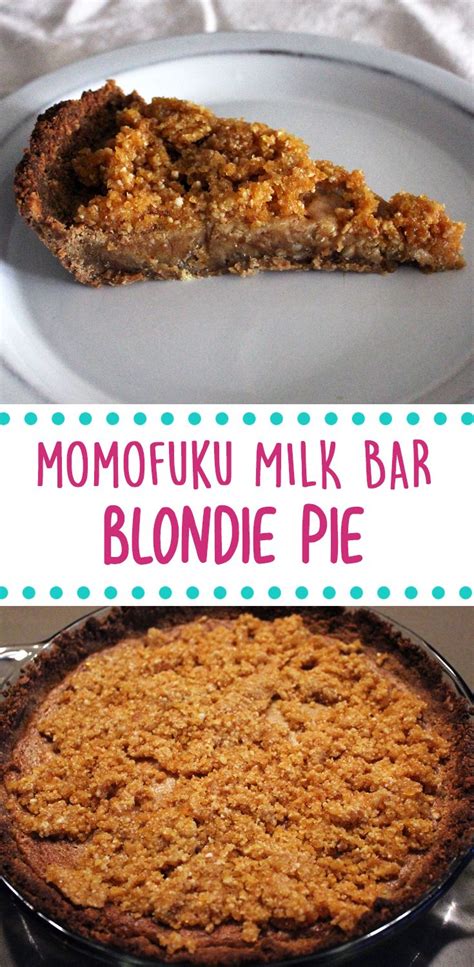 Milk Bar Blondie Pie Recipe Delicious Desserts Milk Bar Baking