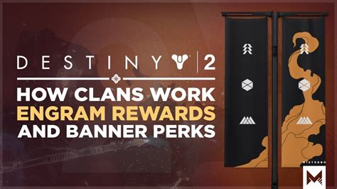 Destiny 2 How Clans Work Clan Engram Rewards And Clan Banner Perks