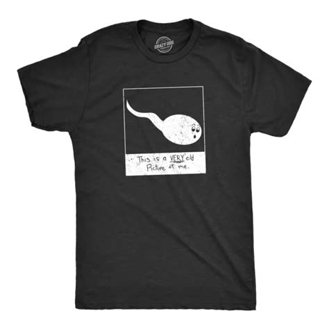 Mens This Is A Very Old Picture Of Me Tshirt Funny Sarcastic Sperm Graphic Tee 17 09 Picclick
