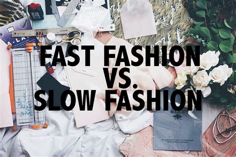 Fast Fashion Vs Slow Fashion Slow Fashion Fast Fashion East Fashion