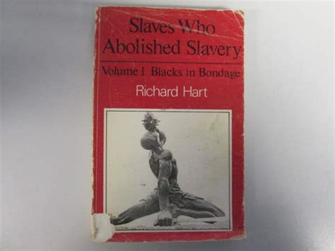 Slaves Who Abolished Slavery Volume 1 Blacks In Bondage By Hart