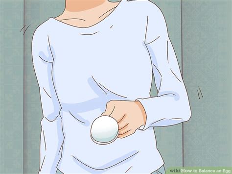 3 Ways To Balance An Egg Wikihow Fun