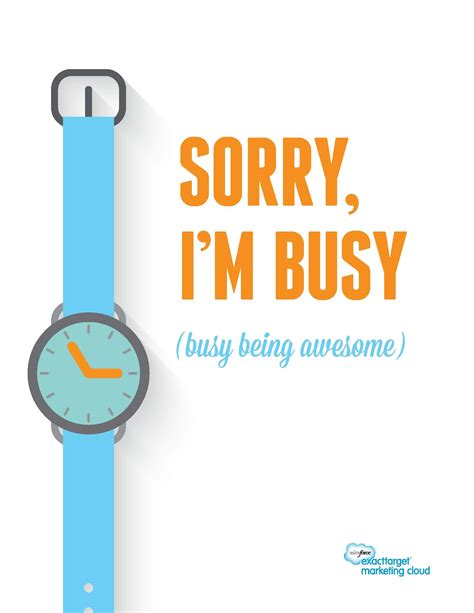 Sorry Im Busy Busy Being Awesome Im Busy Quotes Im Busy Happy