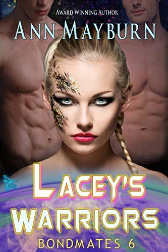Lacey S Warriors Bondmates Book 6 Kindle Edition By Mayburn Ann Romance Kindle Ebooks