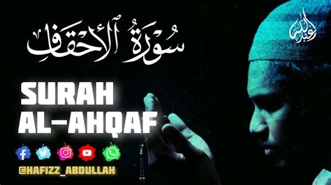 Surah Alahqaf Hafizz Abdullah Youtube